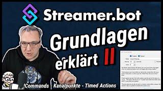 Streamer.bot | Wie funktionieren eigentlich Timed Actions, Commands, Kanalpunkte und Integrationen?