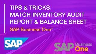 Match Inventory Audit Report & Balance Sheet - SAP Business One: Tips & Tricks