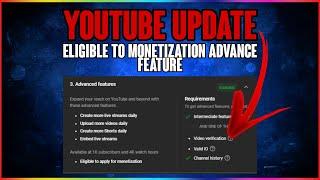 YouTube New Update 2022 Today | YouTube Advanced Verification Standard Features Eligibility