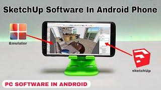 How to Install & Use SketchUp Software In Android Smartphone Using Windows Emulator 2024