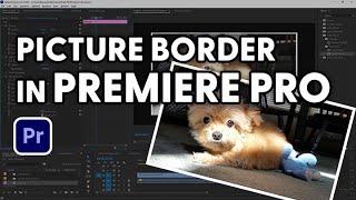 Add a picture border in Premiere