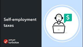 What are self-employment taxes? - TurboTax Support Video