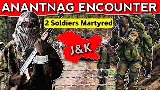 Anantnag Encounter | 2 Soldiers Martyred