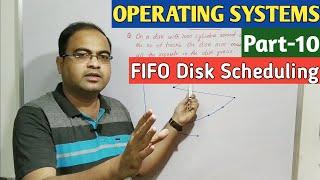 OPERATING SYSTEMS | Part-10 | FIFO Disk Scheduling