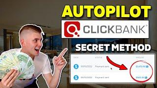 $2,000 A Week On AUTOPILOT With Clickbank Affiliate Marketing SECRET Method For Beginners!