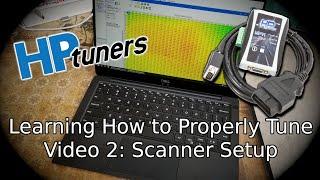 HP Tuners Scanner Setup, Tuning Series Vol. 2