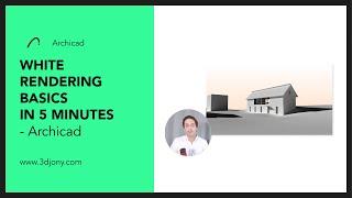 White Rendering Basics in 5 minutes - Archicad