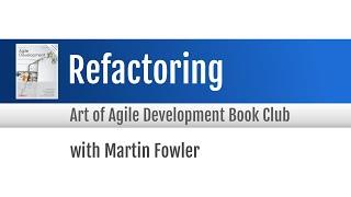 Agile Book Club: Refactoring (with Martin Fowler)