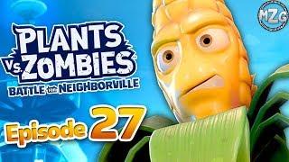 Kernel Corn! - Plants vs. Zombies Battle for Neighborville Gameplay Part 27