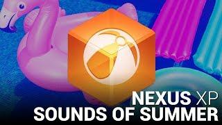 SOUNDS OF THE SUMMER NEXUS2 XP!!