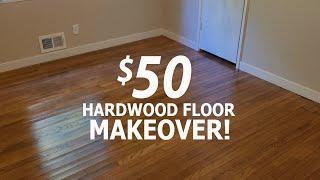 $50 HARDWOOD FLOOR MAKEOVER!  Simple Refinish Method