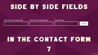 How to Create Side by Side Fields in the Contact Form 7