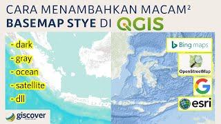 Cara Menambahkan Basemap di QGIS (Banyak Pilihan)