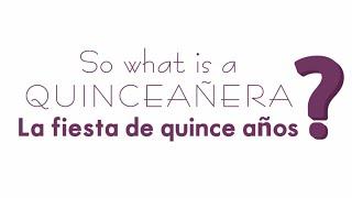 What is a Quinceañera?