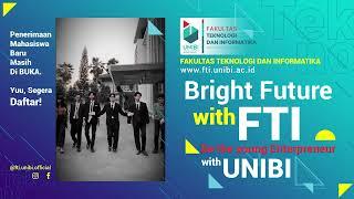 Indahnya Persahabatan - Bright Future with UNIBI, Be the young Enterpreneur with UNIBI