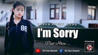 Paw Htoo-I'm Sorry-  SD Chai Family  (Prod by Mler Beatz)