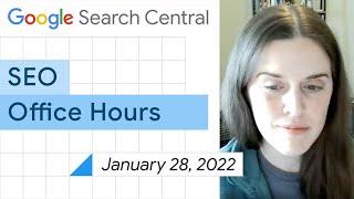 English Google SEO office-hours from January 28, 2022