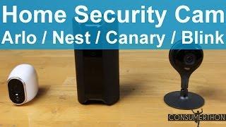 Home Security Cameras Arlo vs Nest vs Canary vs Blink