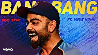 Bang bang  • feat • Virat kohli • Beat sync  • #shorts #viral #viratkohli #trend #status