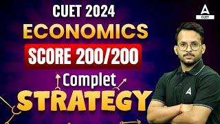 How to Score 200 in CUET 2024 Economics Exam? Powerful Strategy 