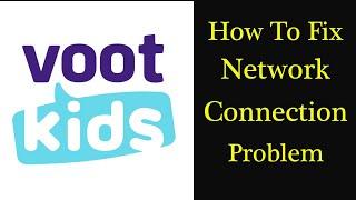 Fix Voot Kids App Network Connection Problem | Voot Kids No Internet Server Connection Error