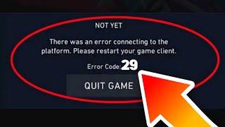 FIX Valorant Error Code: 29 "There Was An Error Connecting To The Platform"