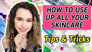 MINIMIZE WASTE | How to use up all your skincare