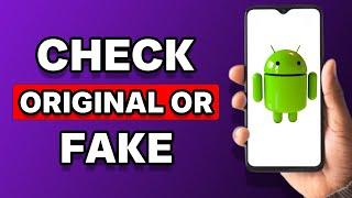 How to Check Android Phone Original Or Fake