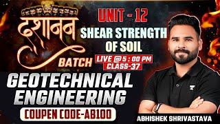 Geotechnical Engineering | Class - 37 | Unit-12 | Shear Strength Of Soil I Part - 3| UPPSC AE|RRB JE