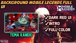 UPDATE!! Script Background ML Full UI Tema Kaneki | Mobile Legends: Bang Bang