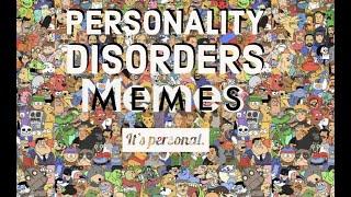 Personality disorders explained by memes Part-1 (Introduction and Cluster A)