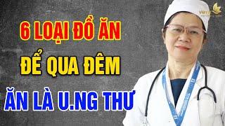 B.S Tiết Lộ: 8 Thực Phẩm Để Qua Đêm Trong TỦ LẠNH Rước UNG THƯ, SUY THẬN, THỌ NON - Vạn Điều Ý Nghĩa