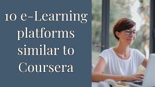 Websites like Coursera for online courses, digital learning, e-learning resources and training