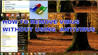 How to remove virus without using antivirus by dip'scomputer