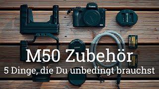 ⭐️ 5 Dinge, die Du für die EOS M50 UNBEDINGT haben musst