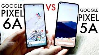 Google Pixel 6A Vs Google Pixel 5A! (Comparison) (Review)