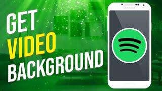 How To Get Spotify Video Background (2023)