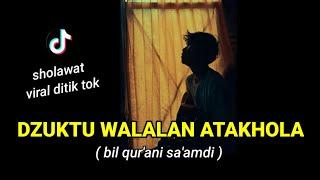 Dzuktu walalan atakholla (BIL QUR'ANI SA'AMDHI) lagu viral ditik tok cover agusriansyah