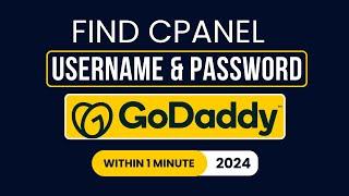 How To Find Cpanel Username And Password In Godaddy 2024