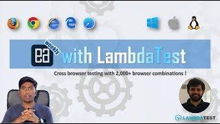 Cross browser Testing and Selenium test execution with LambdaTest