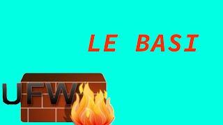 Firewall UFW : Le Basi