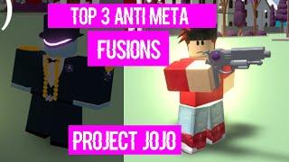 Top 3 Cheap Anti Meta Fusions [Project JOJO]