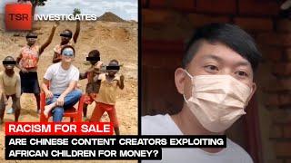 Are Chinese Content Creators Exploiting African Children For Money? | TSR Investigates