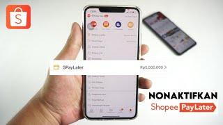 Apakah Shopee Paylater Bisa Dinonaktifkan?