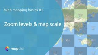 Zoom levels & map scale | Web Mapping Basic #2