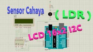 Pertemuan 9 - Sensor Cahaya LDR (Light Dependent Resistor) Dengan Tampilan LCD 16x2 Mode i2C