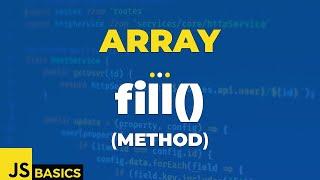 Javascript Basics · Array · fill() (method)