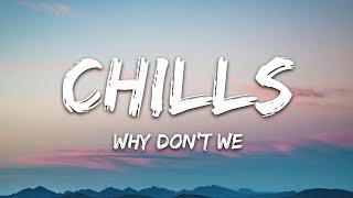 Why Don't We - Chills (Lyrics)