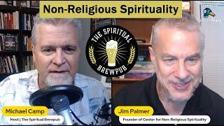 Jim Palmer on Non-Religious Spirituality