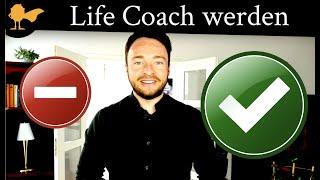 Life Coach werden  Bitte anschauen, bevor Du startest!